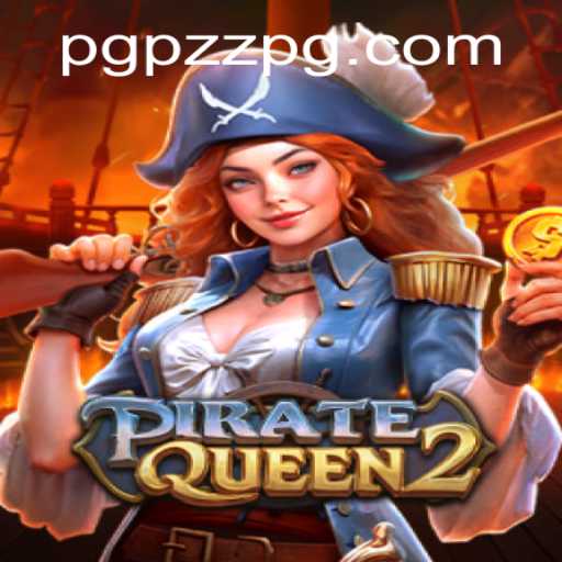 PirateQueen2: Unveiling the Exciting World of High Seas Adventure
